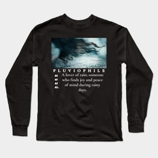 Pluviophile Long Sleeve T-Shirt